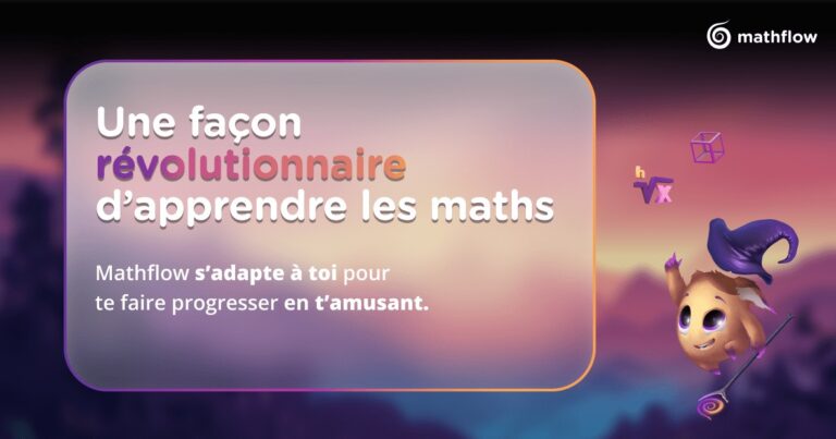 Mathflow.ai, apprendre les maths en s&rsquo;amusant