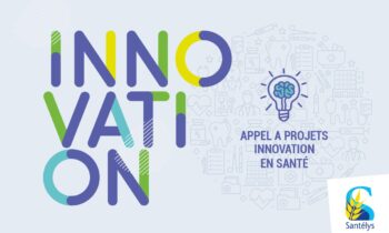 Appel A Projets Innovation en santé – Santélys !