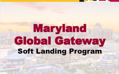 Appel à candidatures | Maryland Global Gateway Soft Landing Program for Foreign Companies