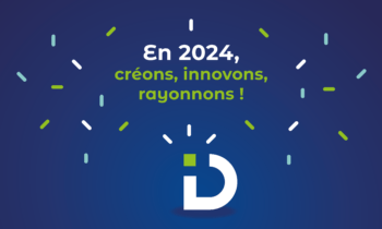 En 2024,créons, innovons, rayonnons !