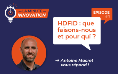 La Minute Innovation en Hauts-de-France – Episode 001 | HDFID : que faisons nous et pour qui ?