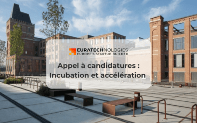 Appel à candidatures | Programmes d’incubation et d’accélération EuraTechnologies