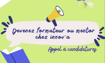 Appel à candidatures : Innov’a cherche des formateurs et mentors