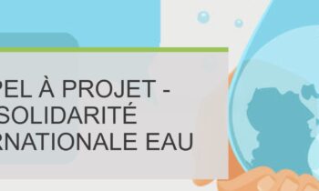 Appel à projets : Solidarité internationale pour l’eau
