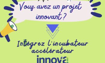 Appel à candidatures : incubation ou accélération chez Innov’a