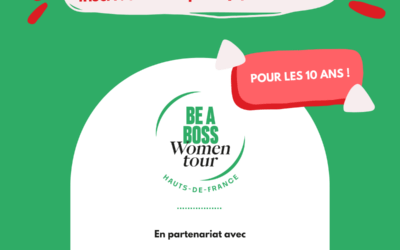 Appel à Candidatures : Be a Boss Women Tour – Hauts-de-France