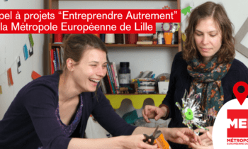Appel à projets : « Entreprendre autrement » – MEL
