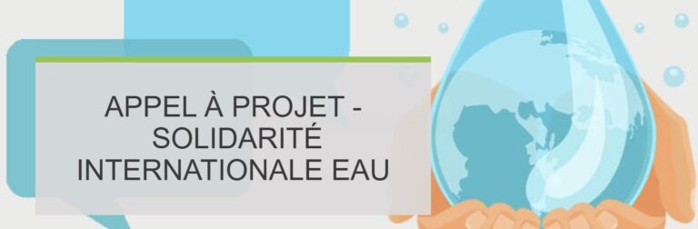 Appel à projets 2024-2025 : Coopération internationale pour l&rsquo;eau