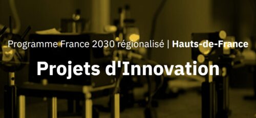 Appel à projets « Projets d’Innovation » : Financez vos ambitions en Hauts-de-France