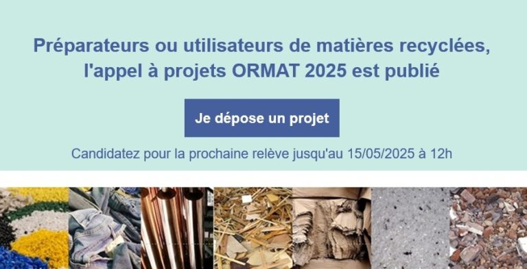 Appel à projets ORMAT 2025 (Objectif Recyclage MATières)