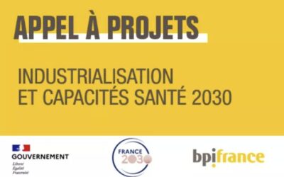 Appel à projets : Industrialisation et Capacités Santé 2030