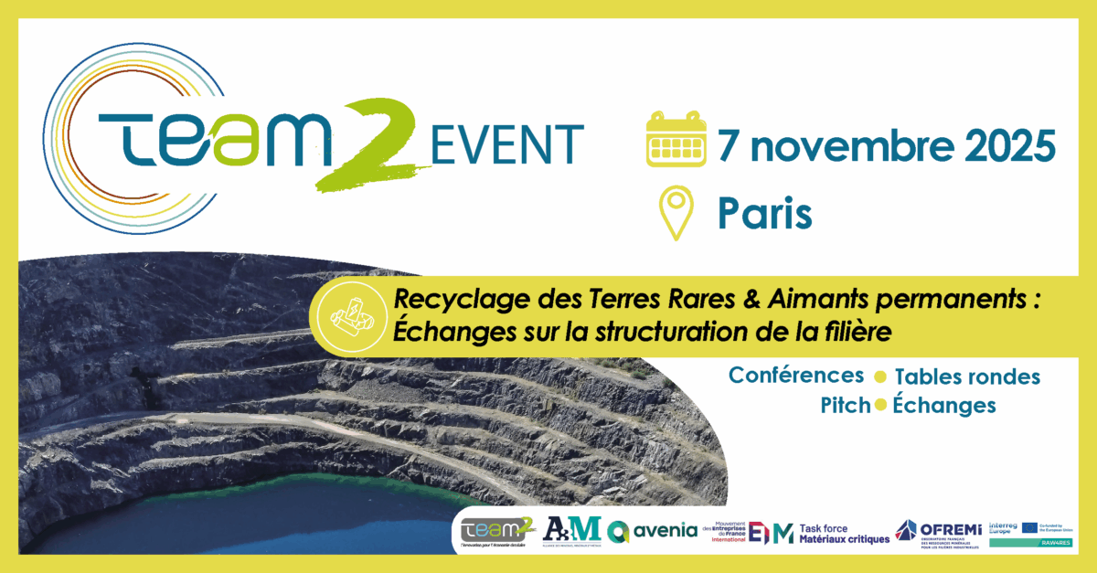 TEAM2EVENT – Recyclage des Terres Rares & Aimants permanents : Echanges sur la structuration de la filière
