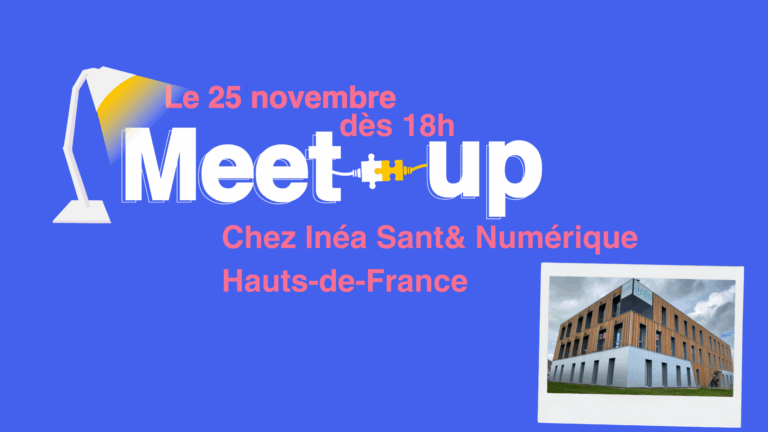 MEET-UP chez Inéa, Sant& Numérique Hauts-de-France