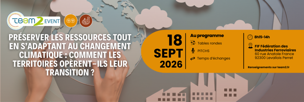 TEAM2EVENT – Préserver les ressources tout en s’adaptant au changement climatique : Comment les territoires opèrent-ils leur transition ?