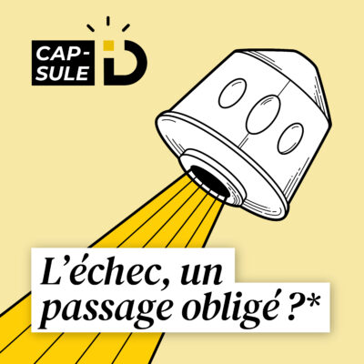 Saison 2 – Épisode 6 | L&rsquo;échec, un passage obligé ?