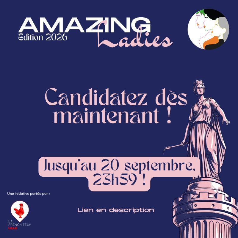 Amazing Ladies 2026 : appel à candidatures pour les entrepreneures de la Tech et de l’Innovation